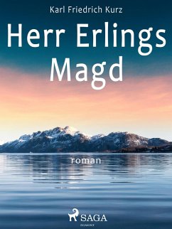 Herr Erlings Magd (eBook, ePUB) - Kurz, Karl Friedrich