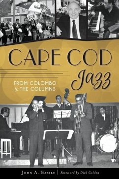 Cape Cod Jazz: From Colombo to the Columns - Basile, John A.