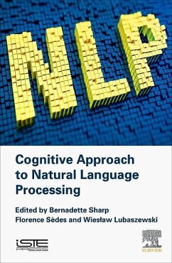 Cognitive Approach to Natural Language Processing - Sharp, Bernadette;Sedes, Florence;Lubaszewski, Wieslaw