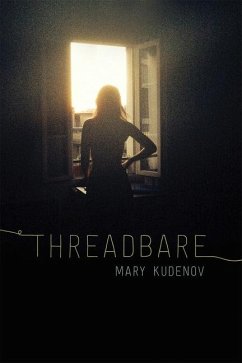 Threadbare: Class and Crime in Urban Alaska - Kudenov, Mary