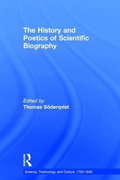The History and Poetics of Scientific Biography - Söderqvist, Thomas