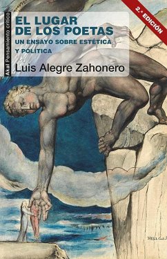 El lugar de los poetas : un ensayo sobre estética y política - Alegre Zahonero, Luis