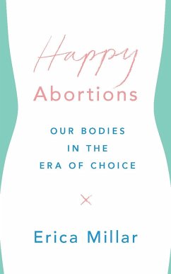 Happy Abortions - Millar, Erica