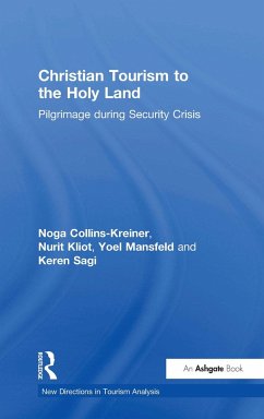 Christian Tourism to the Holy Land - Collins-Kreiner, Noga; Kliot, Nurit; Mansfeld, Yoel