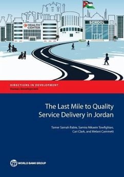 The Last Mile to Quality Service Delivery in Jordan - Rabie, Tamer Samah; Nikaein Towfighian, Samira; Clark, Cari; Camrnett, Melani