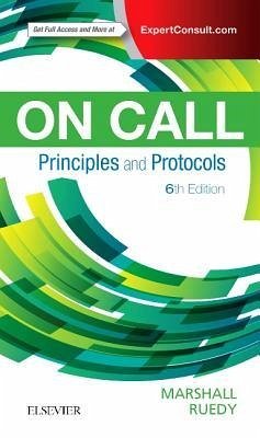 On Call Principles and Protocols - Marshall, Shane A. (Consultant Cardiologist, Department of Medicine,; Ruedy, John (Professor Emeritus of Pharmacology, Faculty of Medicine