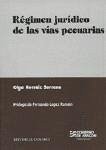 Régimen jurídico de las vías pecuarias - Herráiz Serrano, Olga