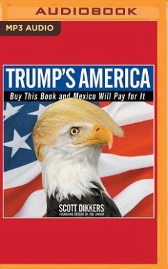 Trump's America - Dikkers, Scott