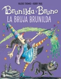 Brunilda y Bruno. La bruja Brunilda - Paul, Korky; Thomas, Valerie