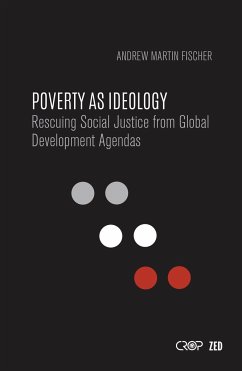 Poverty as Ideology - Fischer, Andrew Martin
