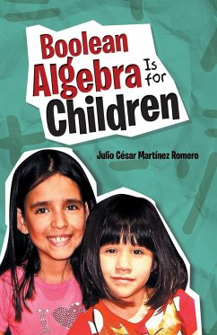 Boolean Algebra Is for Children - Martínez Romero, Julio César