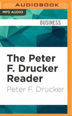 The Peter F. Drucker Reader: Selected Articles from the Father of Modern Management Thinking - Drucker, Peter F.