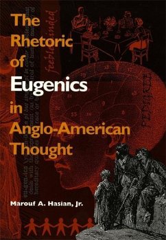 Rhetoric of Eugenics in Anglo-American Thought - Hasian, Marouf A