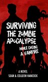 Surviving the Zombie Apocalypse While Dating a Vampire