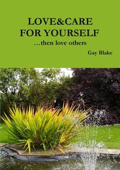 LOVE&CARE FOR YOURSELF ...then love others - Blake, Gay