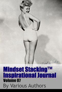 Mindset StackingTM Inspirational Journal Volume07 - Worstell, Robert C.; Authors, Various