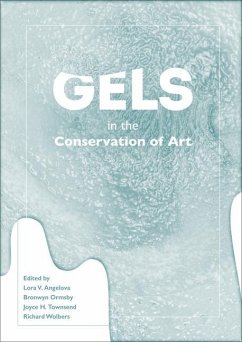 Gels in the Conservation of Art - Angelova; Ormsby; Townsend