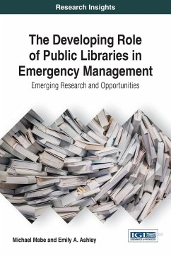 The Developing Role of Public Libraries in Emergency Management - Mabe, Michael; Ashley, Emily A.