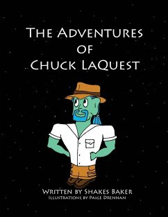 The Adventures of Chuck LaQuest - Baker, Shakes