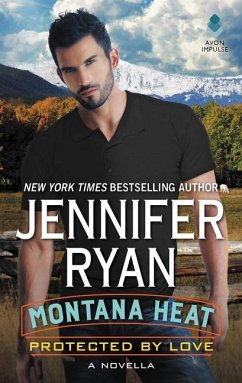Montana Heat: Protected by Love - Ryan, Jennifer