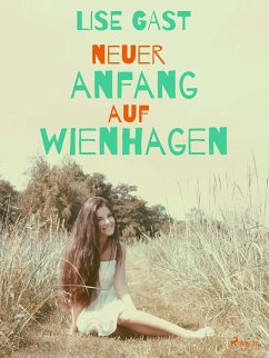 Neuer Anfang auf Wienhagen (eBook, ePUB) - Gast, Lise