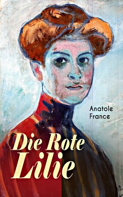 Die Rote Lilie (eBook, ePUB) - France, Anatole