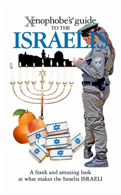 The Xenophobe's Guide to the Israelis (eBook, ePUB) - Ben Zeev, Aviv