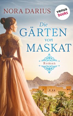Die Gärten von Maskat (eBook, ePUB) - Darius, Nora
