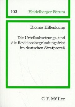 Die Urteilsabsetzungsfrist und die Revisionsbegründungsfrist im deutschen Strafprozeß - Hillenkamp, Thomas
