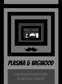 Plasma & Wigwood (eBook, ePUB) Plasma & Wigwood (eBook, ePUB)