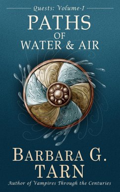 Quests Volume One: The Paths of Water and Air (Silvery Earth) (eBook, ePUB) - G. Tarn, Barbara