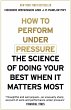 How to Perform Under Pressure (eBook,... - Bild 1
