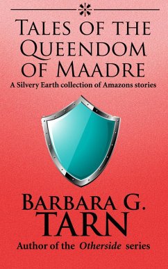 Tales of the Queendom of Maadre (Silvery Earth) (eBook, ePUB) - G. Tarn, Barbara