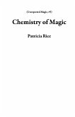 Chemistry of Magic (Unexpected Magic, #5) (eBook, ePUB)
