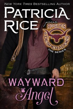 Wayward Angel (Rogues and Desperadoes, #4) (eBook, ePUB) - Rice, Patricia