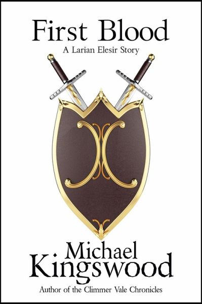 First Blood (Larian Elesir, #2) (eBook, ePUB) First Blood (Larian Elesir, #2) (eBook, ePUB)