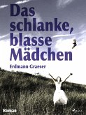 Das schlanke, blasse Mädchen (eBook, ePUB)