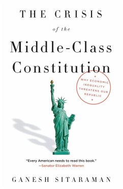 The Crisis of the Middle-Class Constitution (eBook, ePUB) - Sitaraman, Ganesh