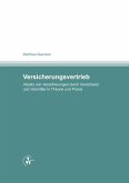 Versicherungsvertrieb - Absatz von Versicherungen durch Versicherer und Vermittler in Theorie und Praxis (eBook, ePUB)