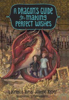 A Dragon's Guide to Making Perfect Wishes (eBook, ePUB) - Yep, Laurence; Ryder, Joanne