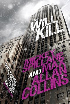 Mike Hammer - The Will to Kill (eBook, ePUB) - Spillane, Mickey; Allan Collins, Max