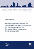 Kapitalanlagemanagement bei Lebensversicherungsunternehmen für Hybridprodukte unter Solvency II und im aktuellen Niedrigzinsumfeld (eBook, PDF)