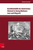 Krankheitsbild als rhetorisches Element in Georg Büchners Lenz und Woyzeck (eBook, PDF)