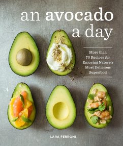 An Avocado a Day (eBook, ePUB) - Ferroni, Lara