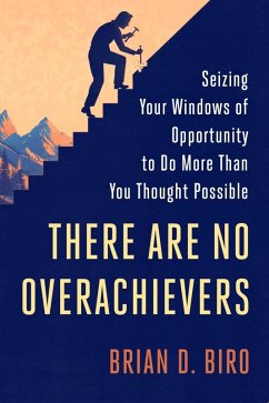 There Are No Overachievers (eBook, ePUB) - Biro, Brian D.