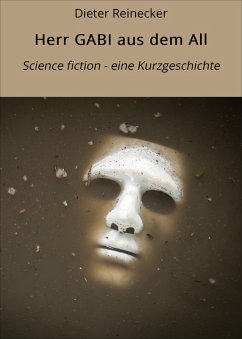 Herr GABI aus dem All (eBook, ePUB) - Reinecker, Dieter