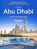 Abu Dhabi Reiseführer 2017: Abu Dhabi mit einer Übernachtung in Dubai - eine vollständig geplante Reise (eBook, ePUB)