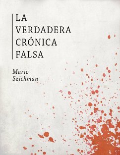 Cover La Verdadera Cronica Falsa (eBook, ePUB)