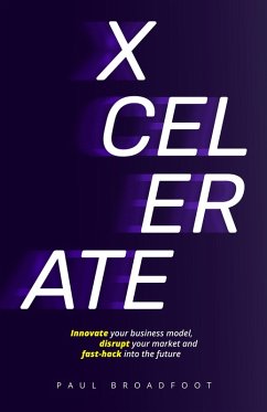 Xcelerate (eBook, ePUB) - Broadfoot, Paul
