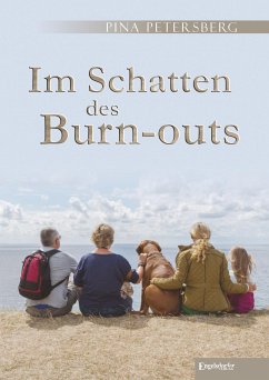 Im Schatten des Burn-outs (eBook, ePUB) - Petersberg, Pina